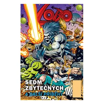 Lobo: Sedm zbytečných a další příběhy - Val Semeiks, Carl Critchlow, Alan Grant