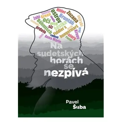 Na sudetských horách se nezpívá - Pavel Šuba