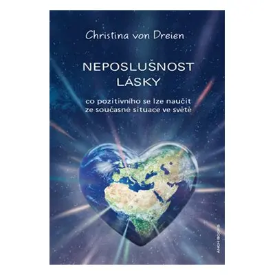 Neposlušnost lásky - Christina von Dreien