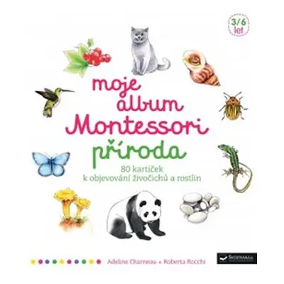 Moje album Montessori - Příroda - Adeline Charneau