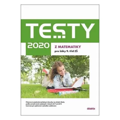 Testy 2020 z matematiky pro žáky 9. tříd ZŠ - Hana Lišková, Ivana Ondráčková, Běla Vobecká, Hana