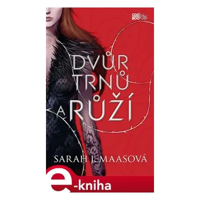 Dvůr trnů a růží - Sarah J. Maasová