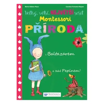 Velký, větší, Největší sešit Montessori Příroda - Marie-Helene Place, Caroline Fontaine Riquier