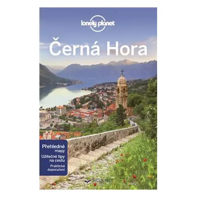 Černá Hora - Lonely Planet - Tamara Sheward, Peter Dragicevich