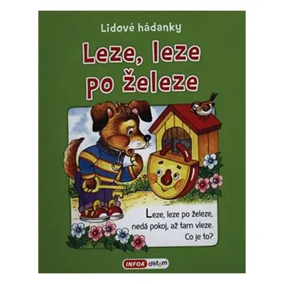 Lidové hádanky - Leze, leze po železe