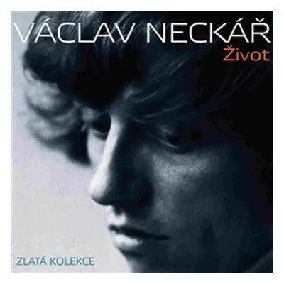 Život - Václav Neckář