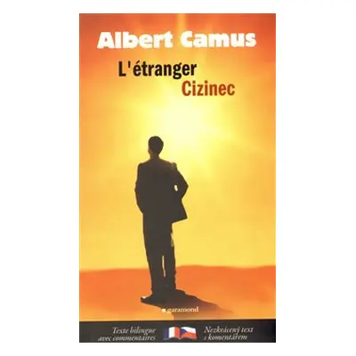 Cizinec / L´ étranger - Albert Camus