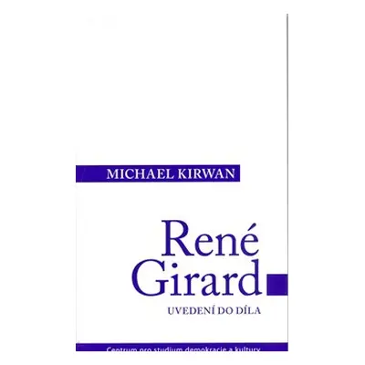 René Girard. - Michael Kirwan