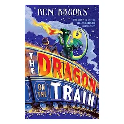 Dragon on the Train - Ben Brooks