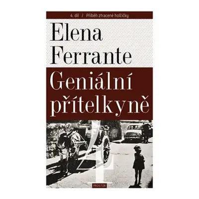 Geniální přítelkyně 4 - Příběh ztracené holčičky - Elena Ferrante