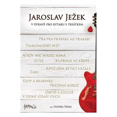 Jaroslav Ježek v úpravě pro kytaru s trsátkem - Ondřej Šárek