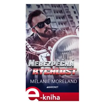 Nebezpečná rychlost - Melanie Moreland