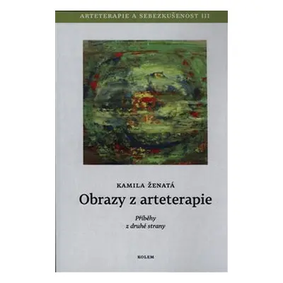 Obrazy z arteterapie - Kamila Ženatá