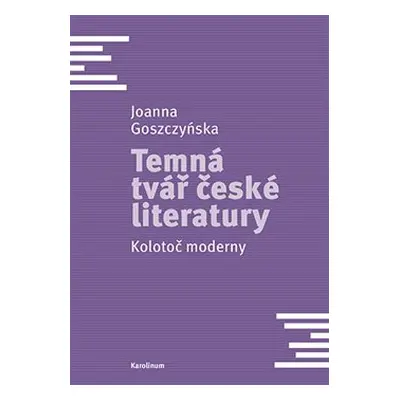 Temná tvář české literatury - Joanna Goszczyńska