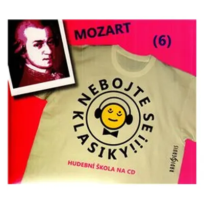 Nebojte se klasiky! - Wolfgang Amadeus Mozart - Wolfgang Amadeus Mozart