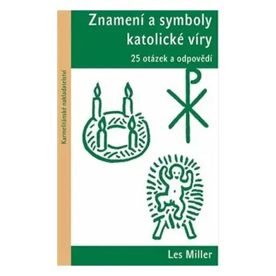 Znamení a symboly katolické víry - Les Miller