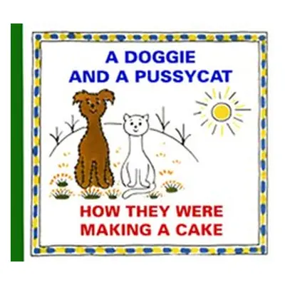 A Doggie and Pussycat - How They Were Making a Cake - Josef Čapek