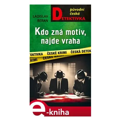 Kdo zná motiv, najde vraha - Ladislav Beran