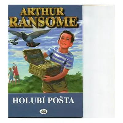 Holubí pošta - Arthur Ransome