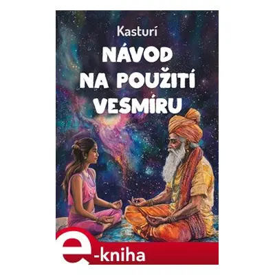 Návod na použití vesmíru - Kasturí