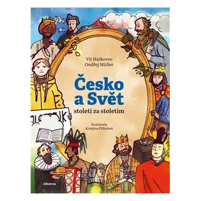 Česko a svět - století za stoletím - Vít Haškovec, Ondřej Müller