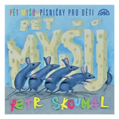 Pět myšů / Písničky pro děti - Petr Skoumal