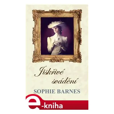 Jiskřívé svádění - Sophie Barnes