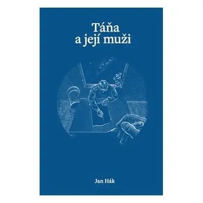 Táňa a její muži - Jan Hák