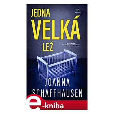 Jedna velká lež - Joanna Schaffhausen