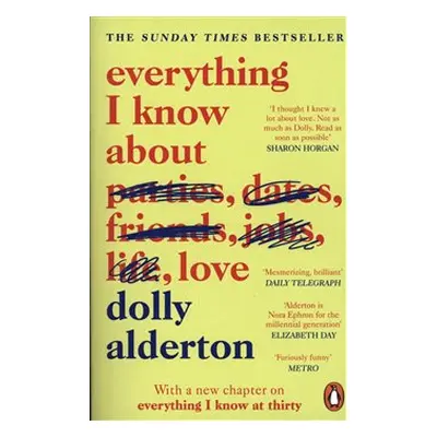 Everything I Know About Love - Dolly Alderton