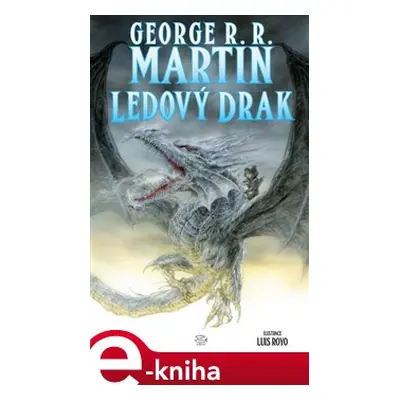 Ledový drak - George R. R. Martin