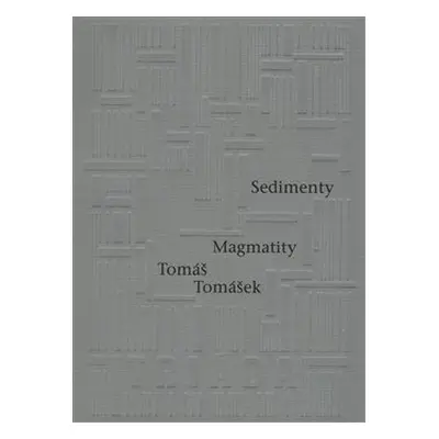 Sedimenty Magmatity - Tomáš Tomášek