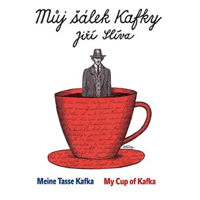 Můj šálek Kafky / My Cup of Kafka / Meine Tasse Kafka