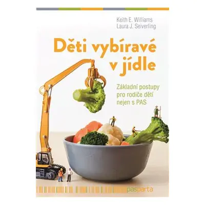 Děti vybíravé v jídle - Keith Williams, Laura J. Seiverling