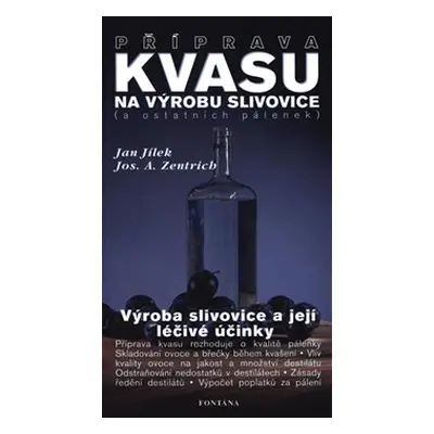 Příprava kvasu na výrobu slivovice - Jan Jílek, Josef A. Zentrich