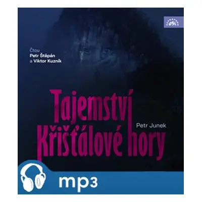 Junek: Tajemství Křišťálové hory, mp3 - Petr Junek