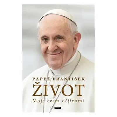 Život - Papež František