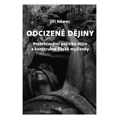 Odcizené dějiny - Jiří Němec