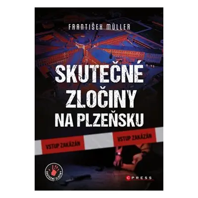 Skutečné zločiny na Plzeňsku - František Müller