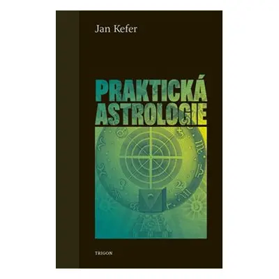 Praktická astrologie - Jan Kefer