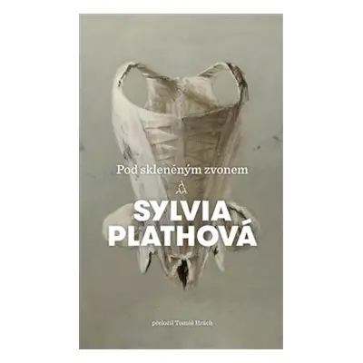 Pod skleněným zvonem - Sylvia Plathová