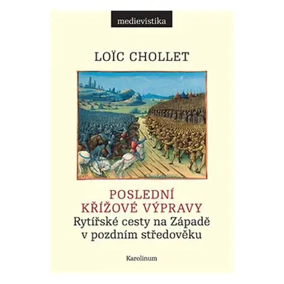 Poslední křížové výpravy - Loic Chollet