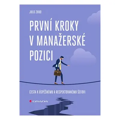 První kroky v manažerské pozici - Julie Zhuo