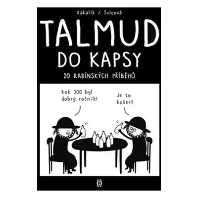 Talmud do kapsy - 20 rabínských příběhů - Pavlína Šulcová