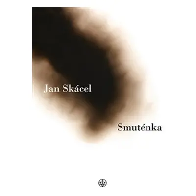 Smuténka - Jan Skácel