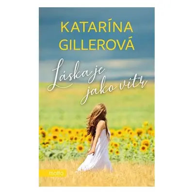 Láska je jako vítr - Katarína Gillerová