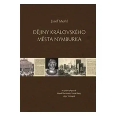 Dějiny královského města Nymburka - Josef Merkl