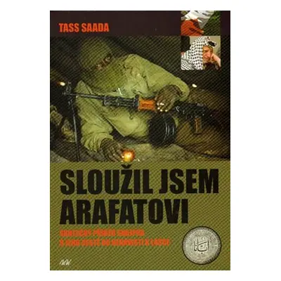 Sloužil jsem Arafatovi - Tass Saada