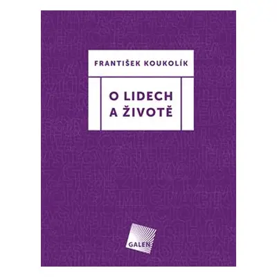 O lidech a životě - František Koukolík