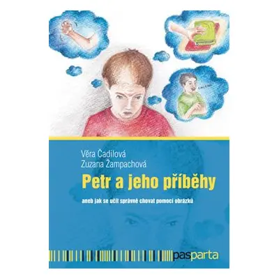 Petr a jeho příběhy - Věra Čadilová, Zuzana Žampachová